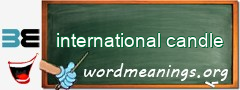 WordMeaning blackboard for international candle